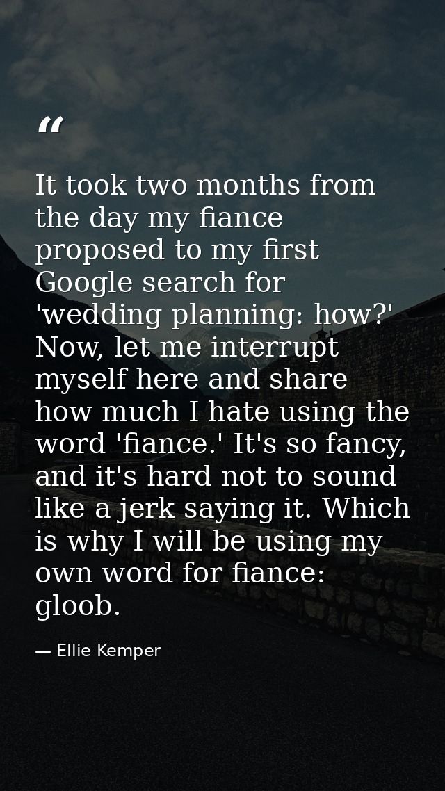 It took two months from the day my fiance proposed to my first Google search for 'wedding planning: how?' Now, let me in — Ellie Kemper