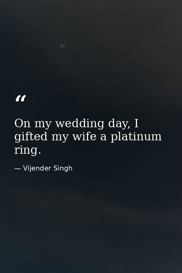 On my wedding day, I gifted my wife a platinum ring. — Vijender Singh