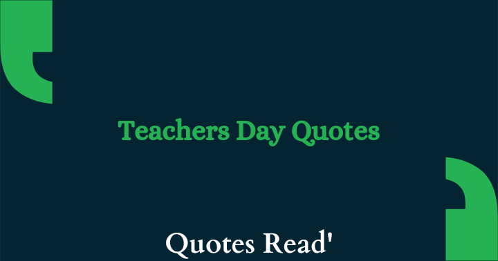 Most Famous Teachers Day Quotes