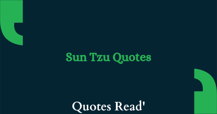 Quotes Of Sun Tzu (The Art Of War)